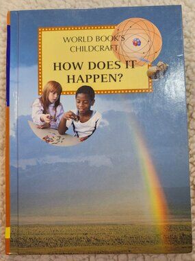 World Book Childcraft How Does It Happen Volume 8 Hardcover 2006 Educational